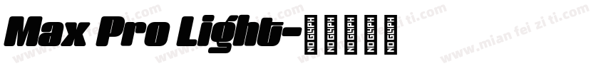 Max Pro Light字体转换